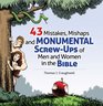43 Mistakes Mishaps and Monumental Screwups of Men and Women in the Bible
