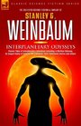 Interplanetary Odysseys  Classic Tales of Interplanetary Adventure Including A Martian Odyssey its Sequel Valley of Dreams the Complete 'Ham' Hammond Stories and Others