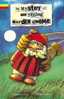 Mystery of the Missing Garden Gnome Small Book