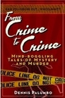 From Crime to Crime MindBoggling Tales of Mystery and Murder