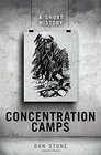 Concentration Camps A Short History