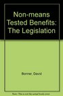Nonmeans Tested Benefits The Legislation