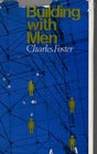 Building with Men Analysis of Group Behaviour and Organization in a Building Firm