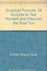 Quizzical pursuits 24 quizzes to test yourself and discover the real you