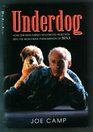 Underdog How One Man Turned Hollywood Rejection into the Worldwide Phenomenon of Benji