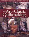 The Art of Classic Quiltmaking