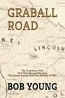 GRABALL ROAD The Story of the Great Lincoln County Gold Train Robbery of 1865