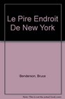 Le Pire Endroit de NewYork/The Worst Place in New York