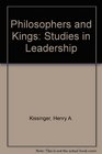 Philosophers and Kings Studies in Leadership