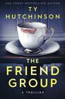 The Friend Group An addictive psychological thriller