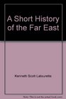 A Short History of the Far East