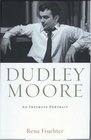 Dudley Moore An Intimate Portrait