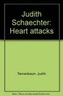 Judith Schaechter Heart attacks