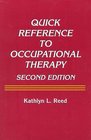 Quick Reference to Occupational Therapy