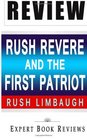 Rush Revere And The First Patriots TimeTravel Adventures With Exceptional Americans by Rush Limbaugh  Review