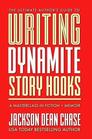 Writing Dynamite Story Hooks A Masterclass in Genre Fiction and Memoir
