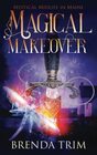 Magical Makeover (Mystical Midlife in Maine, Bk 1)