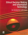 Ethical Decision Making  Information Technology An Introduction with Cases