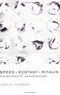Speed Ecstasy Ritalin The Science of Amphetamines
