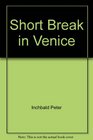Short break in Venice