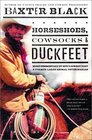Horseshoes Cowsocks  Duckfeet More Commentary by NPR's Cowboy Poet  Former Large Animal Veterinarian
