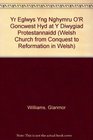 Welsh Church from Conquest to Reformation