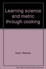 Learning science and metric through cooking