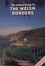 VISITOR'S GUIDE TO THE WELSH BORDERS