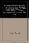A classified bibliography on Sussex placenames 15861987 With an essay on the state of the art