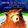 Samson The Hot Tub Bear  A True Story