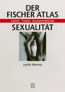 Der Fischer Atlas Sexualitt Fakten Trends Zusammenhnge