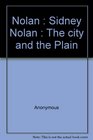 Nolan Sidney Nolan the City and the Plain