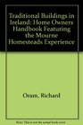 Traditional Buildings in Ireland Home Owners Handbook Featuring the Mourne Homesteads Experience