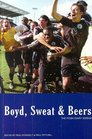 Boyd Sweat and Beers 2008/09 The Posh Diary