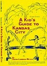 A Kid's Guide to Kansas City