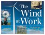The Wind at Work An Activity Guide to Windmills
