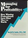 Managing for profitability How winning professionals earn what they're worth