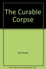 The Curable Corpse