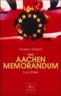Das Aachen Memorandum Euro Thriller