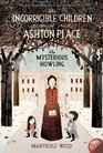 The Mysterious Howling (Incorrigible Children of Ashton Place, Bk 1)