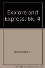Explore and Express Bk 4