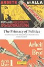 The Primacy of Politics Social Democracy and the Making of Europe's Twentieth Century