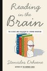 Reading in the Brain The Science and Evolution of a Human Invention