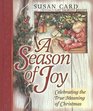 A Season of Joy Celebrating the True Meaning of Christmas