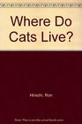 Where Do Cats Live