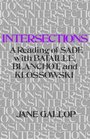 Intersections A Reading of Sade with Bataille Blanchot and Klossowski