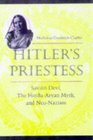 Hitler's Priestess Savitri Devi the HinduAryan Myth and NeoNazism