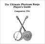 The Ultimate Plectrum Banjo Player's Guide Compact Disc Companion to Vol1  Vol2