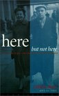 Here But Not Here My Life with William Shawn and The New Yorker
