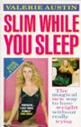 Slim While You Sleep